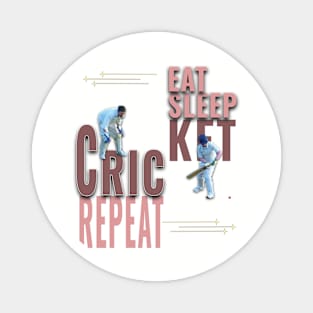 Eat sleep cricket repeat Magnet